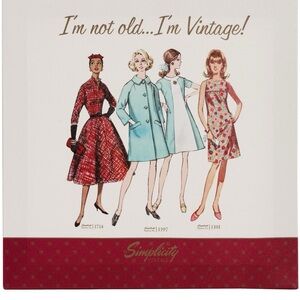 SIMPLICITY PATTERNS “I’m not old…I’m vintage” canvas wall ART